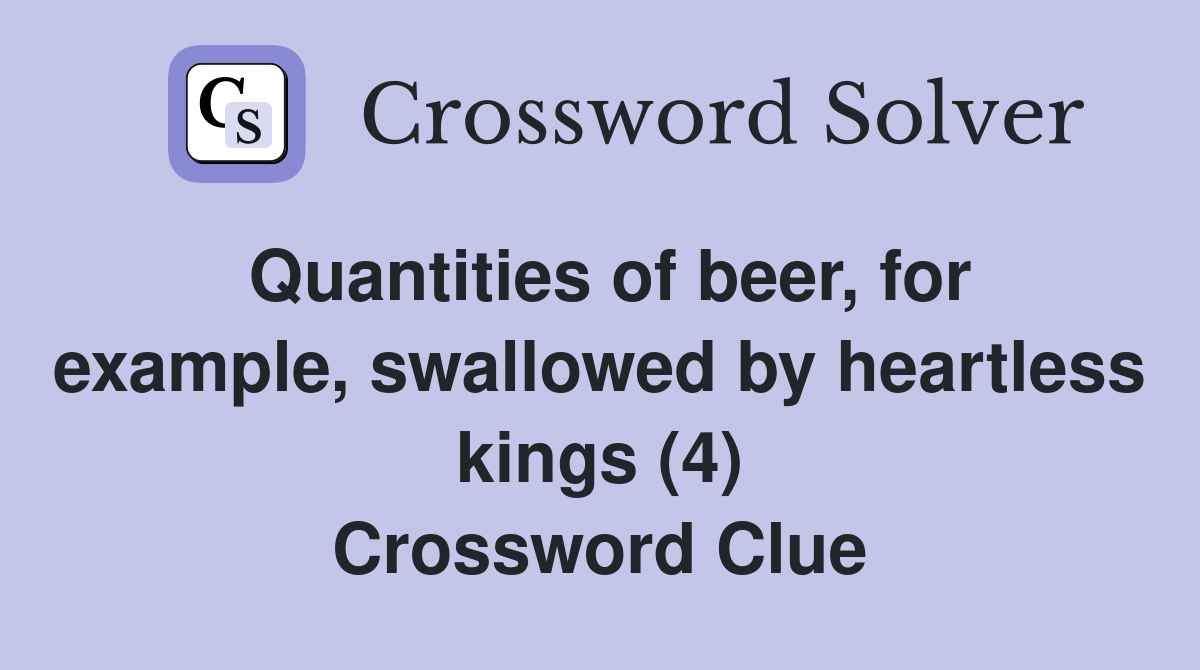 Quantities of beer, for example, swallowed by heartless kings (4)